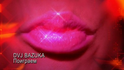 DVJ Bazuka, Музыкальные клипы
